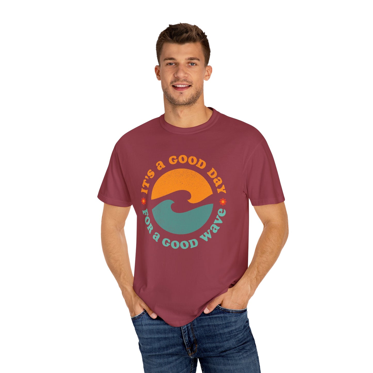 It's a Good Day for a Good Wave - Perfect for Beach Lovers -Unisex Garment-Dyed T-Shirt