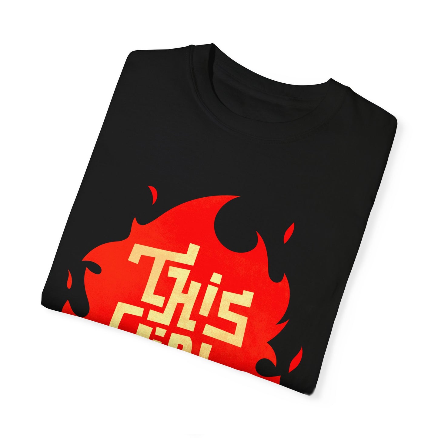 'This Girl Is on Fire' Graphic Tee - Emancipation Women Power - Go Girls - Unisex Garment-Dyed T-Shirt