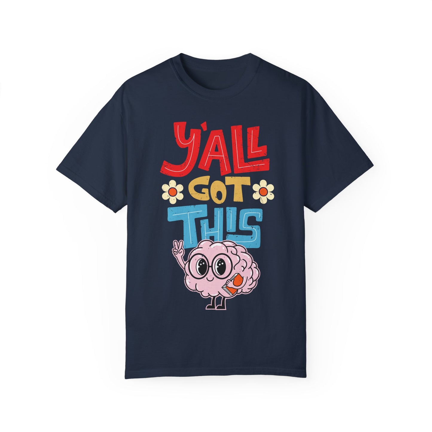 Motivational Testing Day Teacher Student Yall Got This, Y'all Got This Brainy Unisex T-Shirt - Positive Vibes, Fun Design