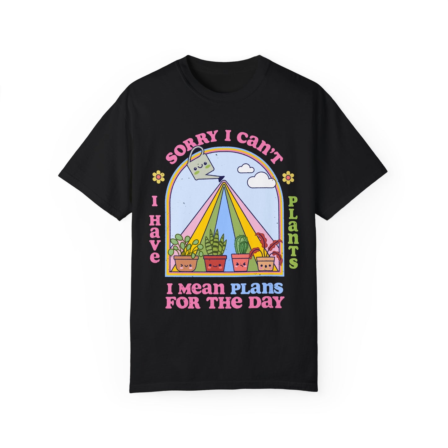 Funny Plant Lover T-Shirt - Sorry I Can't, I Have Plans for the Day, Sorry I Can't I Have Plants I Mean Plans for the Day Kawaii T-Shirt