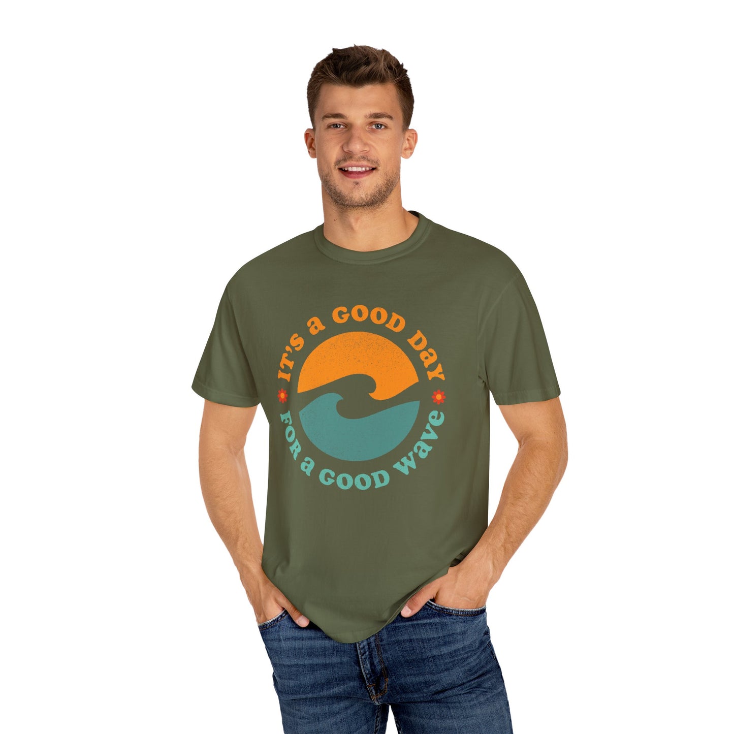 It's a Good Day for a Good Wave - Perfect for Beach Lovers -Unisex Garment-Dyed T-Shirt