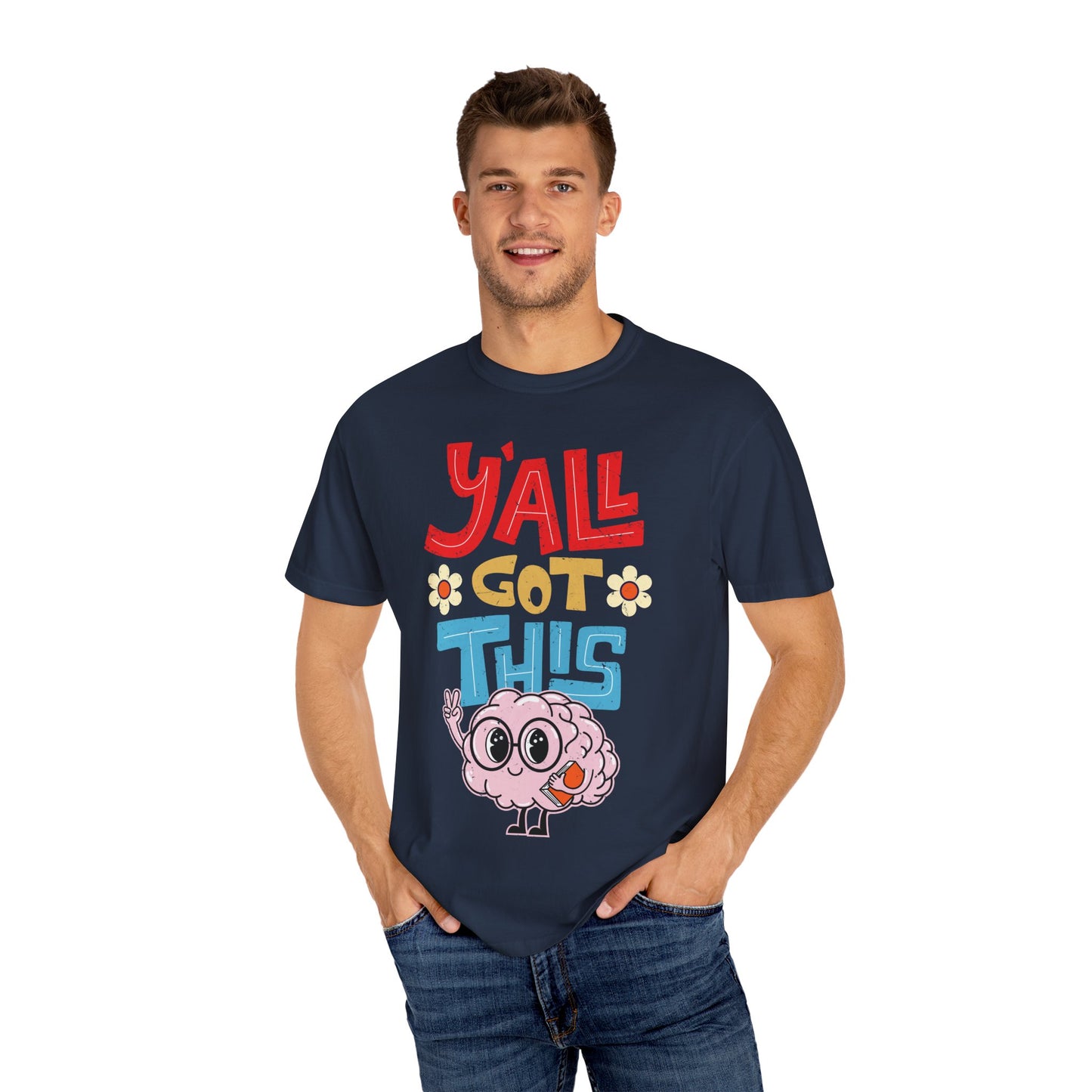 Motivational Testing Day Teacher Student Yall Got This, Y'all Got This Brainy Unisex T-Shirt - Positive Vibes, Fun Design
