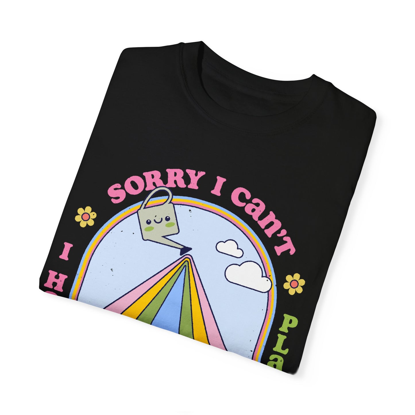 Funny Plant Lover T-Shirt - Sorry I Can't, I Have Plans for the Day, Sorry I Can't I Have Plants I Mean Plans for the Day Kawaii T-Shirt