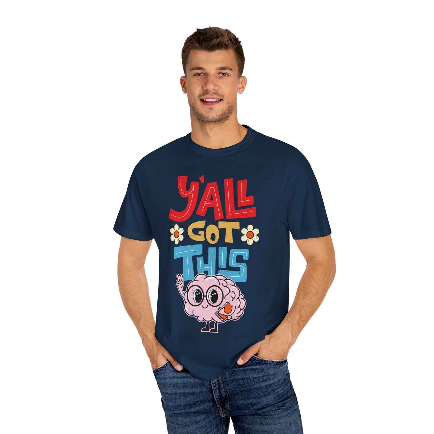 Motivational Testing Day Teacher Student Yall Got This, Y'all Got This Brainy Unisex T-Shirt - Positive Vibes, Fun Design