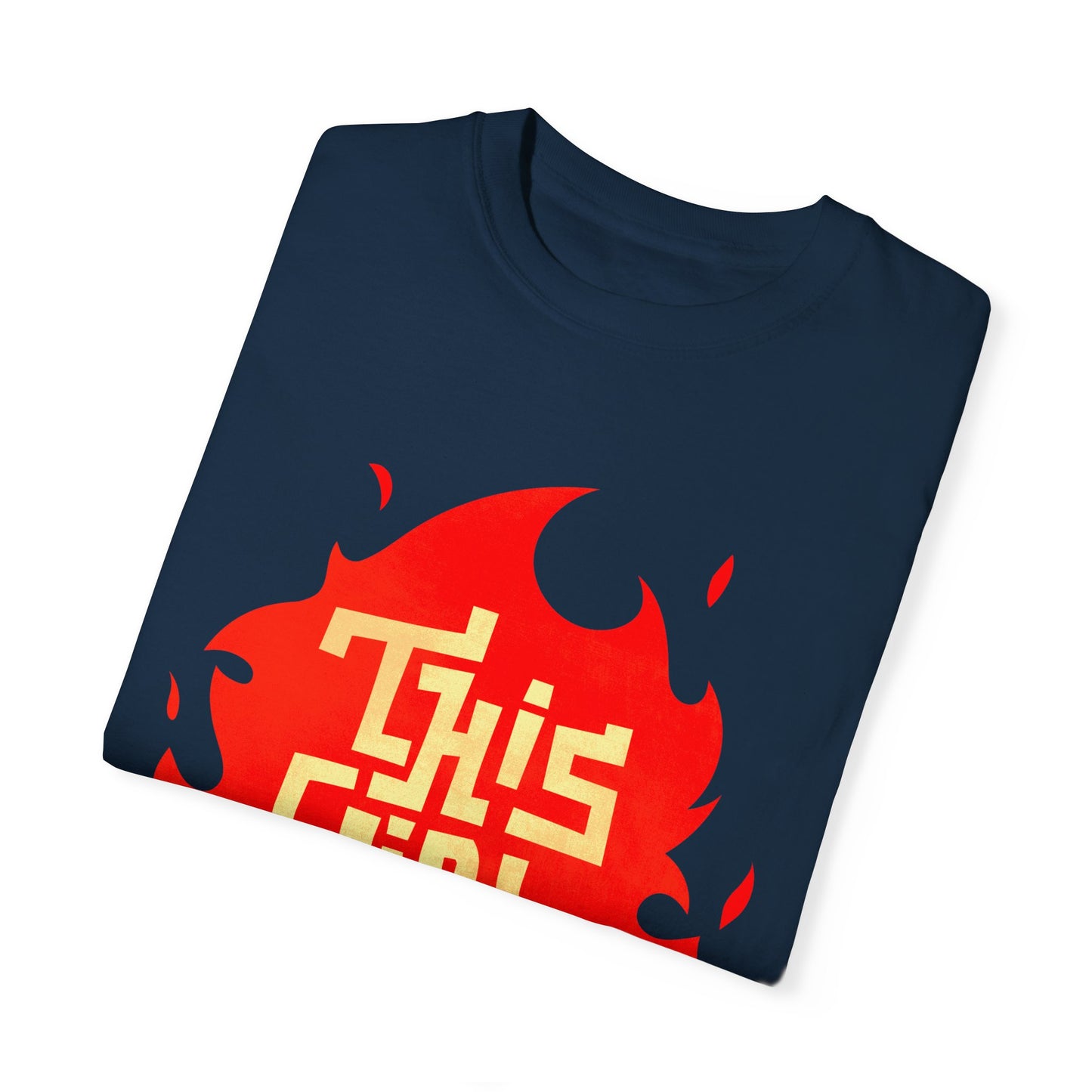 'This Girl Is on Fire' Graphic Tee - Emancipation Women Power - Go Girls - Unisex Garment-Dyed T-Shirt