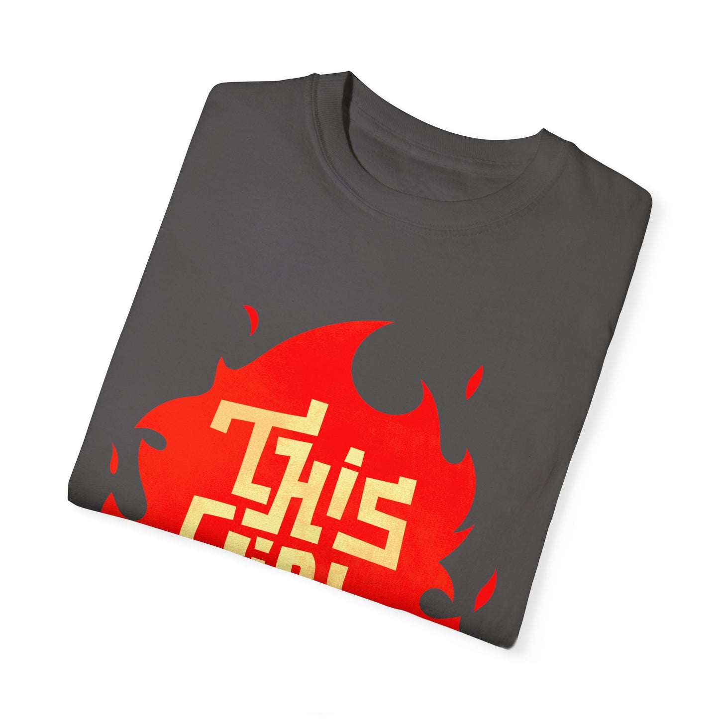 'This Girl Is on Fire' Graphic Tee - Emancipation Women Power - Go Girls - Unisex Garment-Dyed T-Shirt